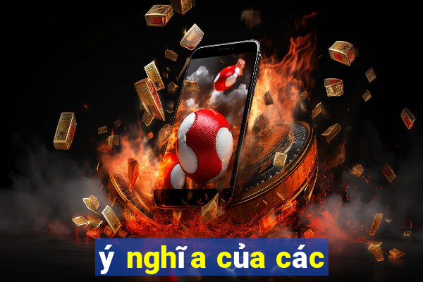 ý nghĩa của các