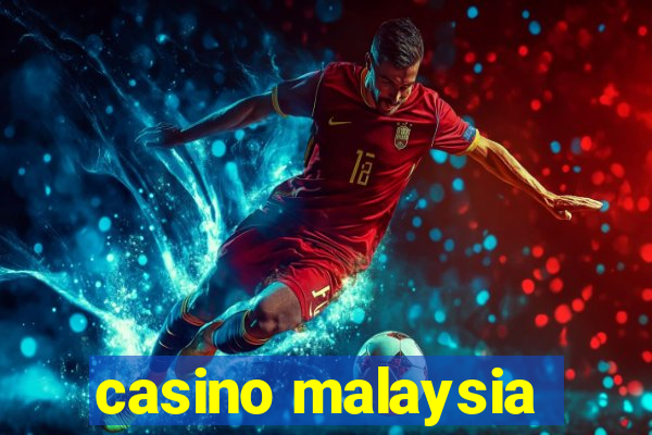 casino malaysia