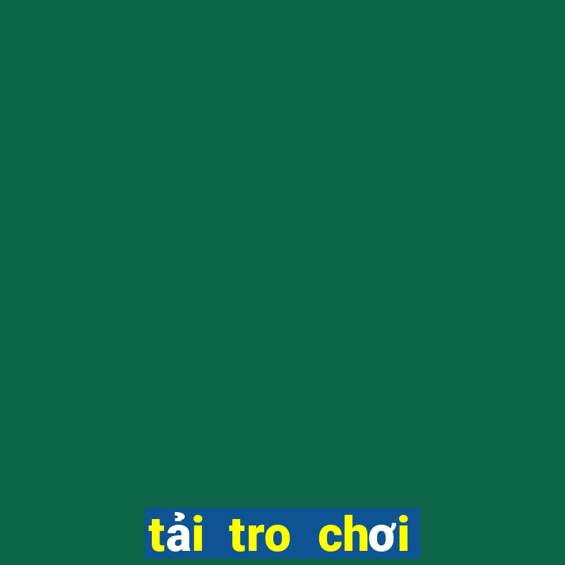 tải tro chơi miễn phí