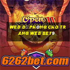 wed dự phòng cho trang web bet9