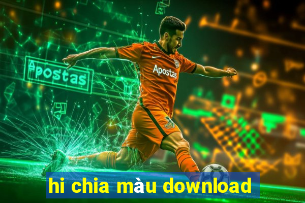 hi chia màu download