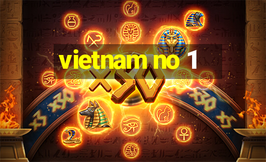 vietnam no 1