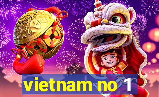 vietnam no 1