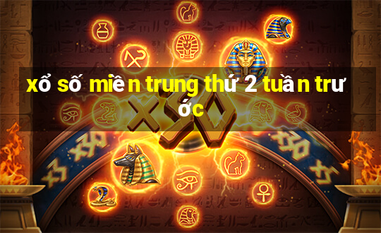 xổ số miền trung thứ 2 tuần trước