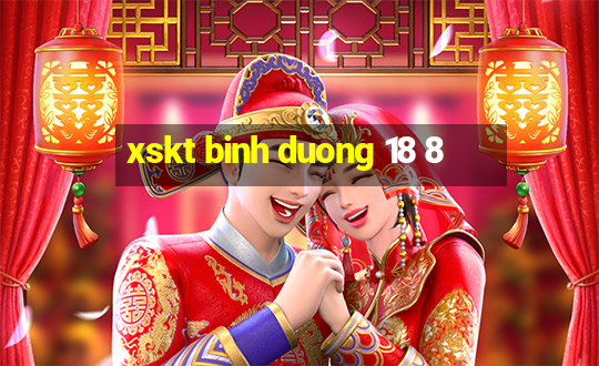 xskt binh duong 18 8