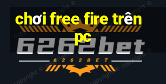 chơi free fire trên pc