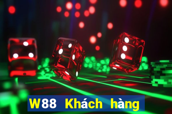 W88 Khách hàng của Đất