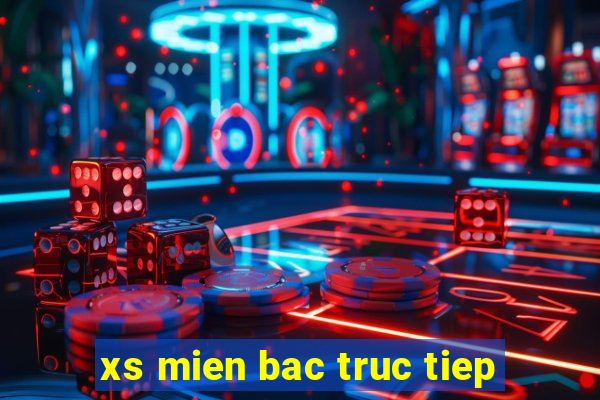 xs mien bac truc tiep