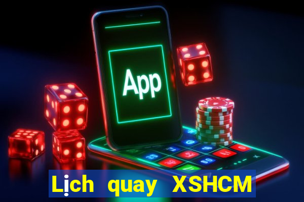 Lịch quay XSHCM hôm nay