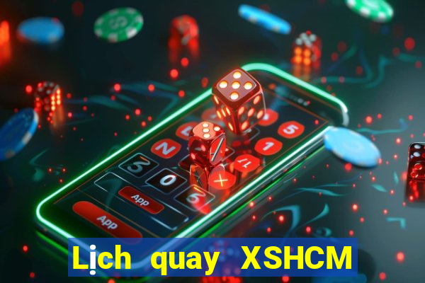 Lịch quay XSHCM hôm nay