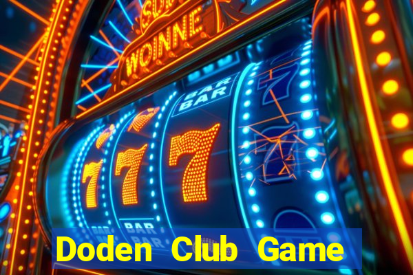 Doden Club Game Bài 69 Doi Thuong