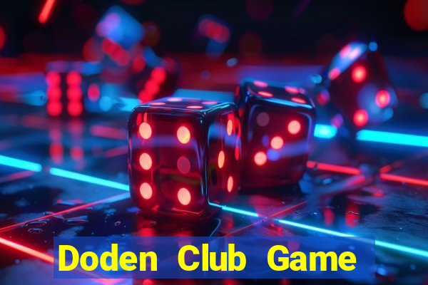 Doden Club Game Bài 69 Doi Thuong