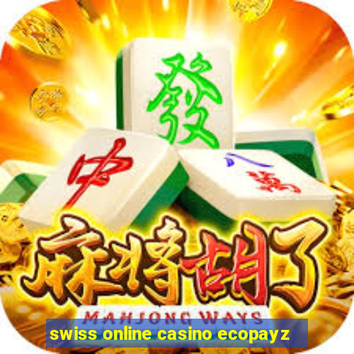 swiss online casino ecopayz