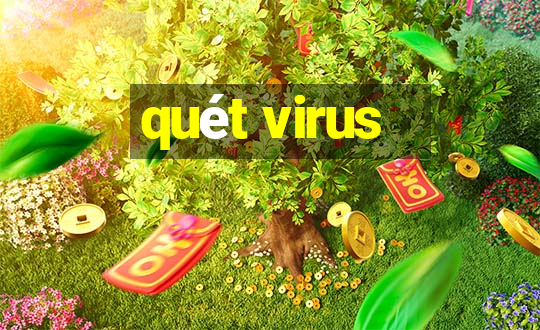 quét virus