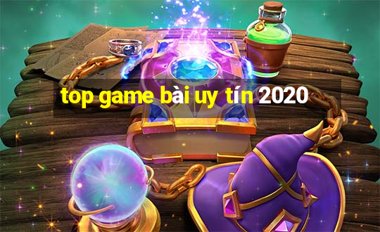 top game bài uy tín 2020