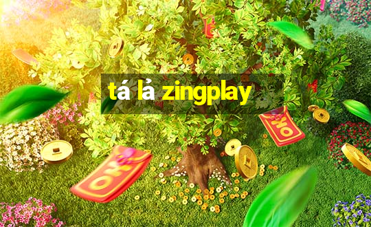 tá lả zingplay