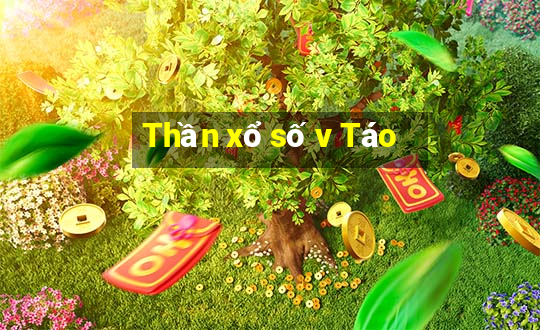 Thần xổ số v Táo