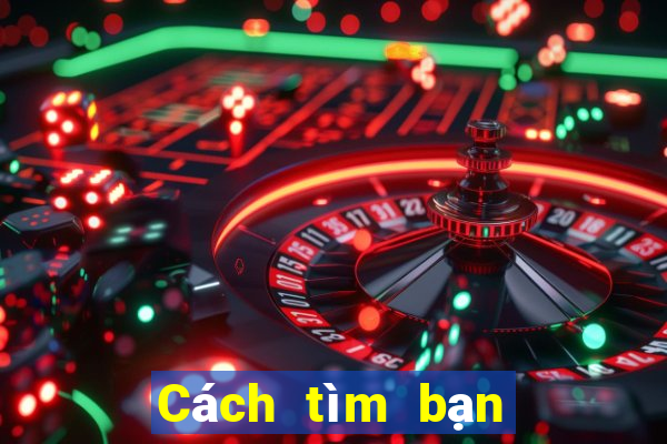 Cách tìm bạn trong Zing Play