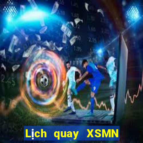 Lịch quay XSMN thứ tư