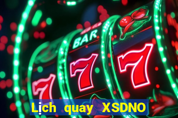 Lịch quay XSDNO thứ Ba