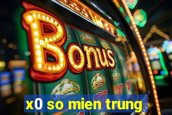 x0 so mien trung