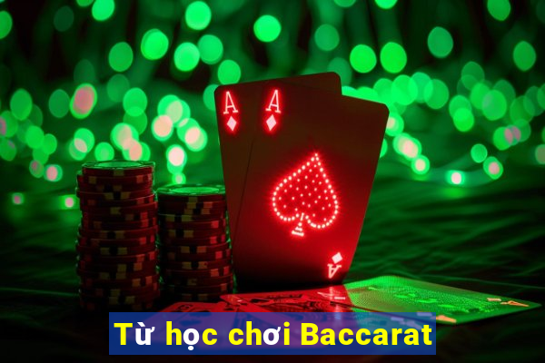 Từ học chơi Baccarat