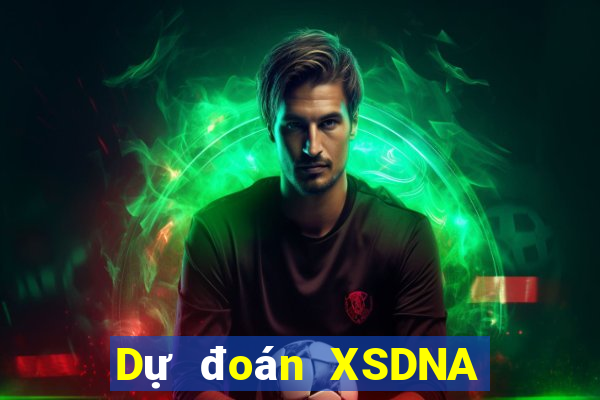 Dự đoán XSDNA ngày 7