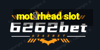 mot枚rhead slot