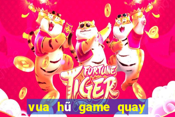 vua hũ game quay hũ mới nhất 2019