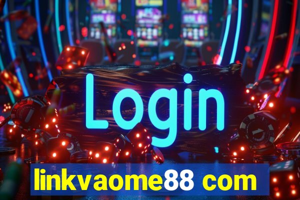 linkvaome88 com