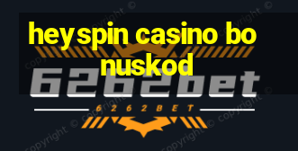 heyspin casino bonuskod