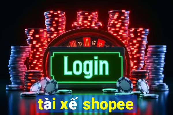 tài xế shopee