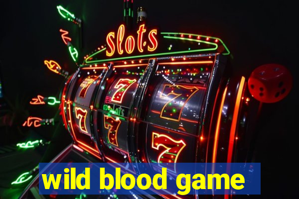 wild blood game