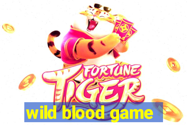 wild blood game