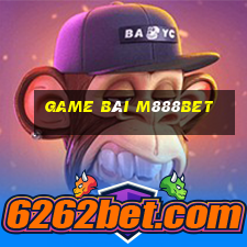 Game Bài M888bet