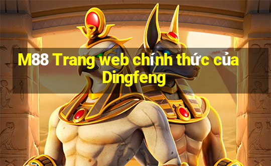 M88 Trang web chính thức của Dingfeng