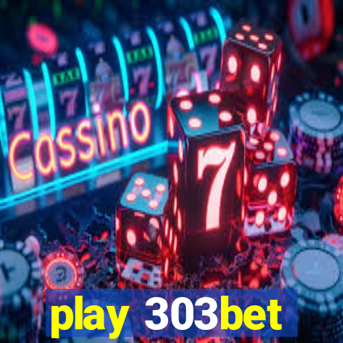 play 303bet