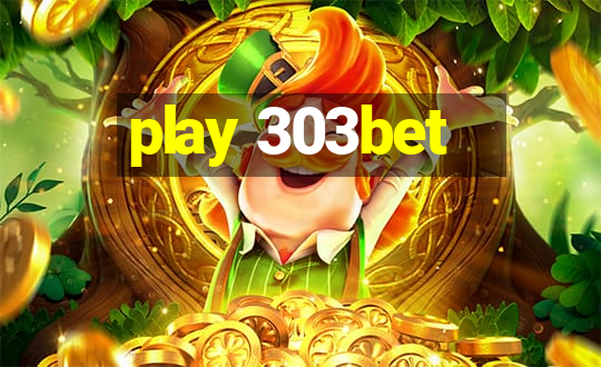 play 303bet