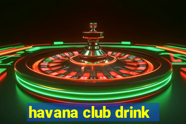 havana club drink