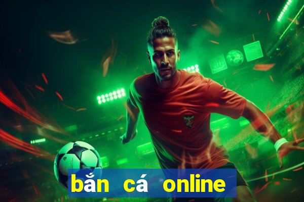 bắn cá online đổi tiền