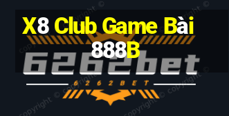 X8 Club Game Bài 888B