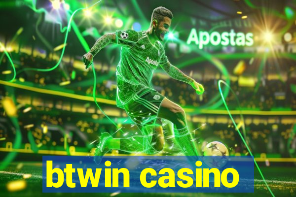 btwin casino