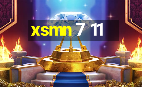 xsmn 7 11