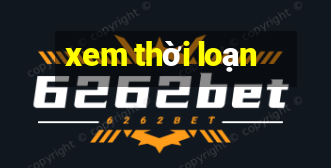 xem thời loạn