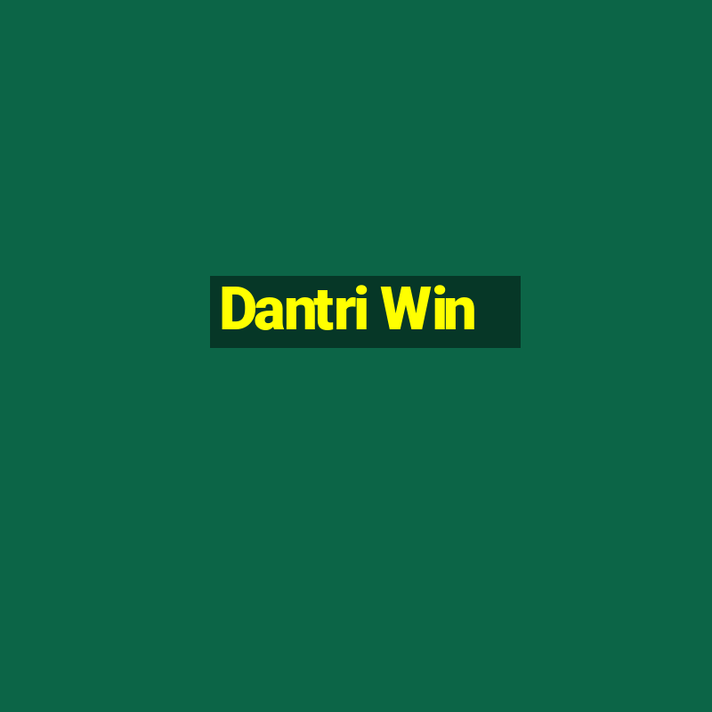 Dantri Win