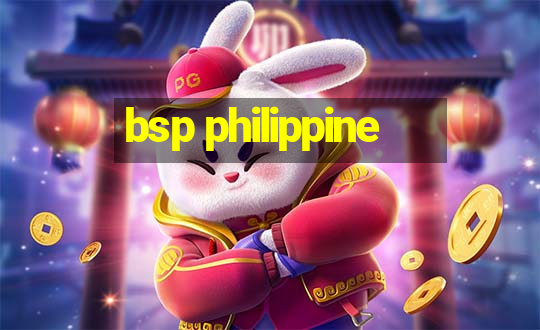 bsp philippine