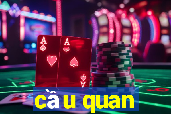 cầu quan