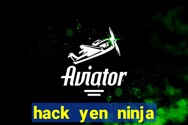 hack yen ninja school online