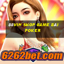 88Vin Shop Game Bài Poker