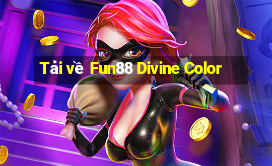 Tải về Fun88 Divine Color